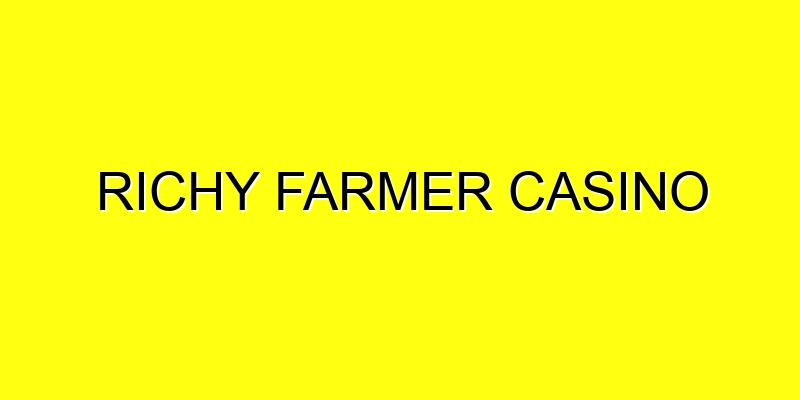 Richy Farmer Casino Review And No Deposit Bonuses